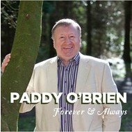 PADDY O'BRIEN - FOREVER AND ALWAYS (CD)...