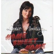 LOUISE MORRISSEY - HOME SWEET HOME (CD)...