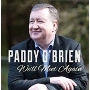 PADDY O'BRIEN - WE'LL MEET AGAIN (CD)