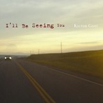 KIERAN GOSS - I'LL BE SEEING YOU