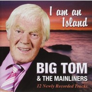 BIG TOM & THE MAINLINERS - I AM AN ISLAND (CD)...