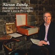 KIERAN LUNDY - JIM REEVES TRIBUTE FROM A JACK TO A KING (CD)...