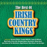THE BEST OF IRISH COUNTRY KINGS - VARIOUS ARTISTS (CD)...