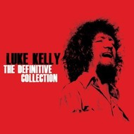 LUKE KELLY - THE DEFINITIVE COLLECTION (2 CD SET)...