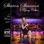 SHARON SHANNON AND RTE ORCHESTRA - FLYING CIRCUS (CD)..