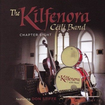 THE KILFENORA CEILI BAND - CHAPTER EIGHT (CD)