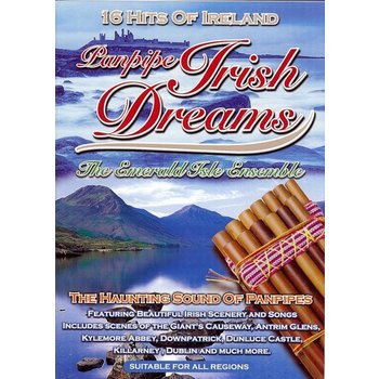 THE EMERALD ISLE ENSEMBLE - PANPIPE IRISH DREAMS, 16 HITS OF IRELAND (DVD)