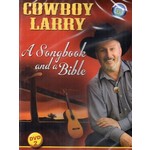 COWBOY LARRY  - A SONGBOOK AND A BIBLE