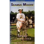 SEAMUS MOORE - MOORE THE HURR ON TOUR WITH THE BIG BAMBOO (DVD)...