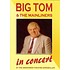 BIG TOM & THE MAINLINERS - IN CONCERT AT THE ARDHOWEN THEATRE ENNISKILLEN (DVD)