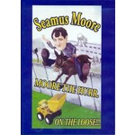 SEAMUS MOORE - MOORE THE HURR ON THE LOOSE (DVD).. i)