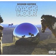 SCISSOR SISTERS - MAGIC HOUR