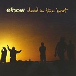 ELBOW - DEAD IN THE BOOT (CD).. )