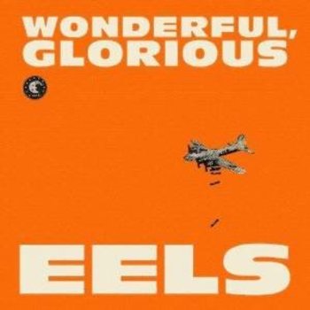 EELS - WONDERFUL GLORIOUS (DELUXE EDITION)