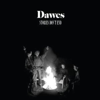 DAWES - STORIES DON'T END