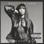 KELLY ROWLAND - TALK A GOOD GAME