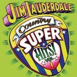 JIM LAUDERDALE - COUNTRY SUPER HITS VOL 1 (CD).