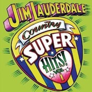 JIM LAUDERDALE - COUNTRY SUPER HITS VOL 1 (CD).