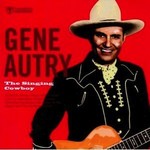 GENE AUTRY - THE SINGING COWBOY