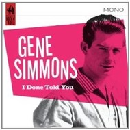 GENE SIMMONS - I DONE TOLD YOU