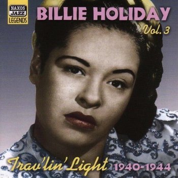 BILLIE HOLIDAY - VOL3 - TRAV'LIN' LIGHT