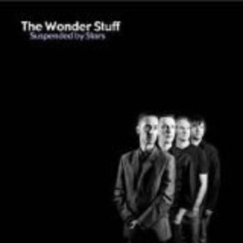 THE WONDER STUFF - SUSPENDED BY STARS