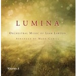 LUMINA - ORCHESTRAL MUSIC OF LIAM LAWTON (CD)..