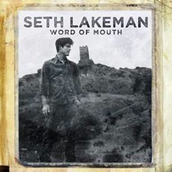 SETH LAKEMAN - WORD OF MOUTH