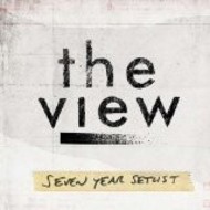 THE VIEW - SEVEN YEAR SETLIST