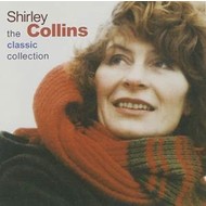 SHIRLEY COLLINS - THE CLASSIC COLLECTION (CD).