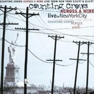 COUNTING CROWS - ACROSS A WIRE - LIVE IN NEW YORK