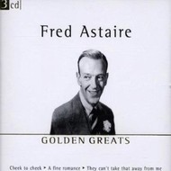 FRED ASTAIRE - GOLDEN GREATS