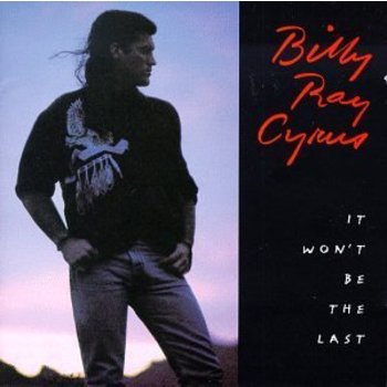 BILLY RAY CYRUS - IT WON'T BE THE LAST (CD)