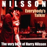 HARRY NILSSON - EVERYBODY'S TALKIN': THE VERY BEST OF