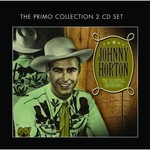 JOHNNY HORTON - THE ESSENTIAL RECORDINGS