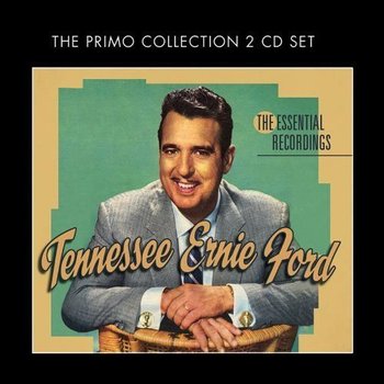 TENNESSEE ERNIE FORD - THE ESSENTIAL RECORDINGS