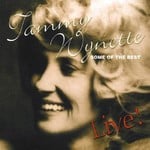 TAMMY WYNETTE - SOME OF THE BEST: LIVE (CD).