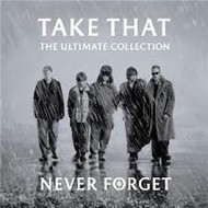 TAKE THAT - NEVER FORGET: THE ULTIMATE COLLECTION (CD).