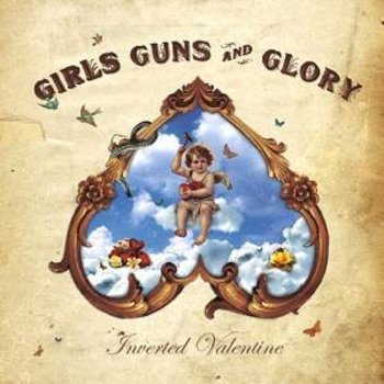 GIRLS GUNS AND GLORY - INVERTED VALENTINE