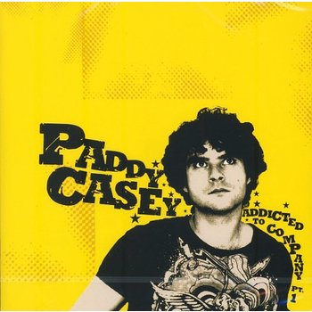 PADDY CASEY - ADDICTED TO COMPANY PART 1