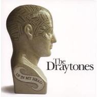 THE DRAYTONES - UP IN MY HEAD