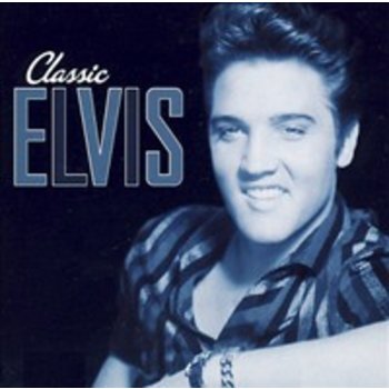 ELVIS PRESLEY - CLASSIC ELVIS