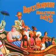 BRUCE HORNSBY - HALCYON DAYS