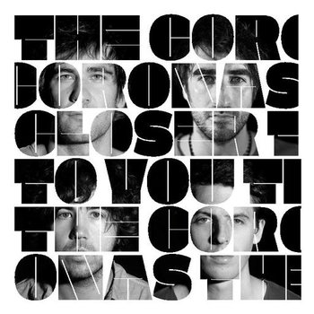 THE CORONAS - CLOSER TO YOU (CD)