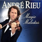 ANDRE RIEU - MAGIC MELODIES