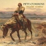 PETE CUMMINS - CROOKED HIGHWAY