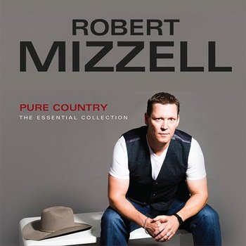 ROBERT MIZZELL - PURE COUNTRY THE ESSENTIAL COLLECTION (2 CD SET)