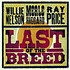 WILLIE NELSON /MERLE HAGGARD  / RAY PRICE  - LAST OF THE BREED (CD)