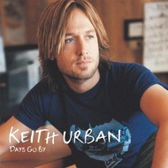 EMI Records,  KEITH URBAN - DAYS GO BY