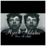 RYAN ADAMS - LOVE IS HELL